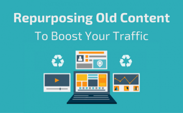 How To Repurpose Your Old Content